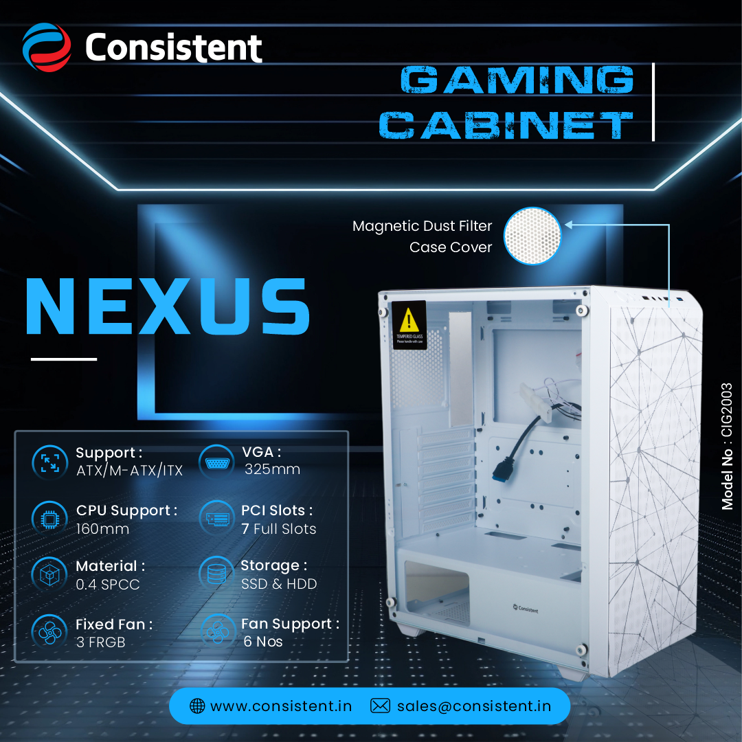 Consistent Nexus Gaming Cabinet 2003 | Slots - 4Full Slot | VGA Max- 250mm | CPU Max-150 mm | USB -1.1 x 2 Audio.