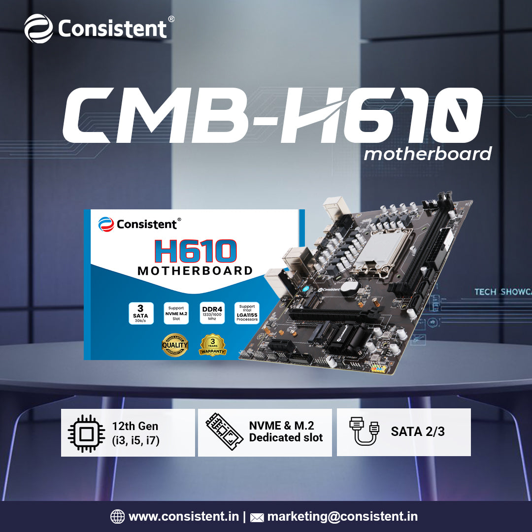 Consistent H610 DDR4 Motherboard Support 12th Gen.(LGA 1700), DDR4 3200/2666/2400Mhz, DDR4 SDRAM 64GB,NVME AND M.2 Dedicated slot, with WIFI connector, with 3 Year Warranty.