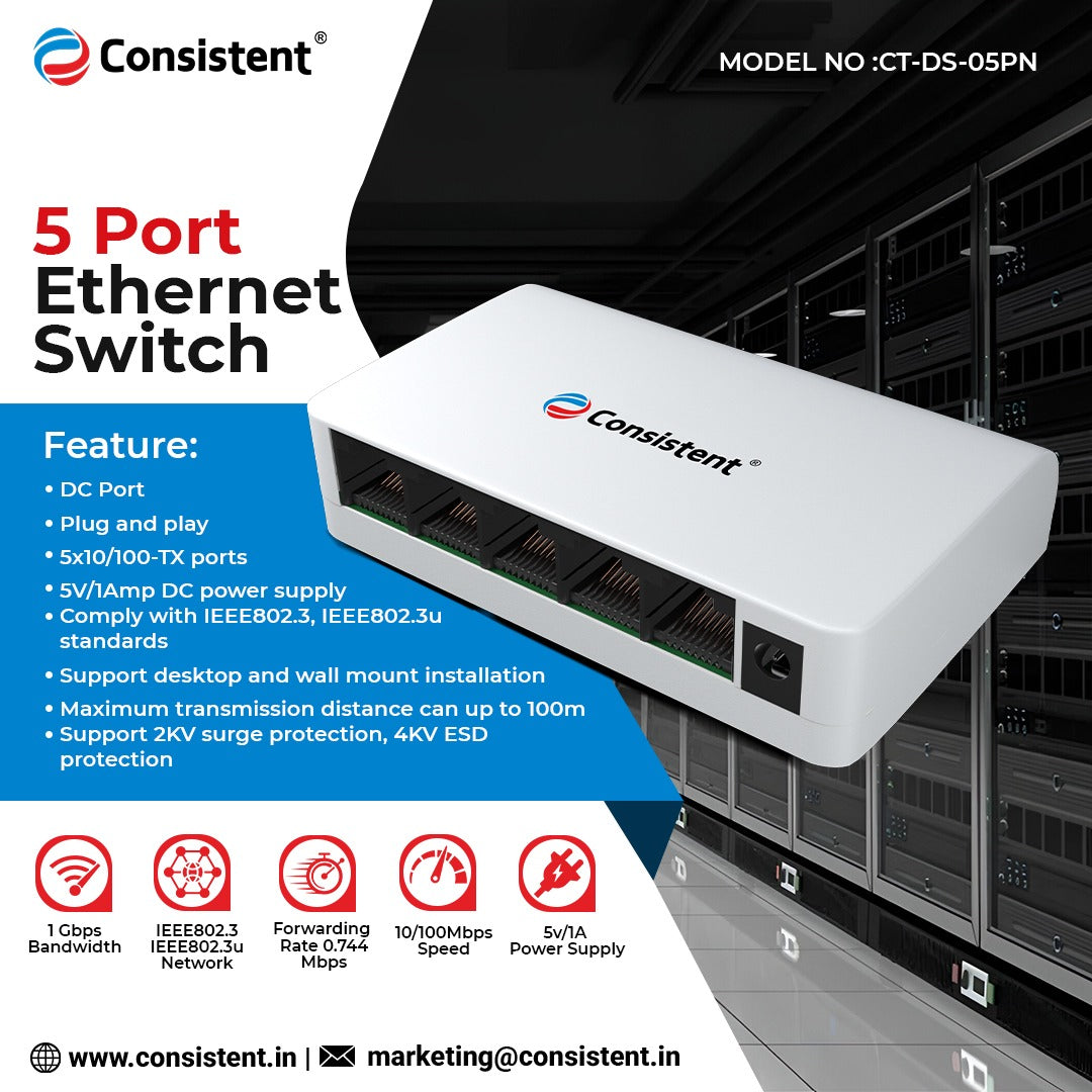 Consistent Desktop 5 Port Ethernet Switch (CT-DS-05PN) 5V/1A Power Suppy, 10/100Mbps Speed, Forwarding Rate 0.744Mbps, 1 Gbps Bandwidth, IEEE802.3,IEEE802.3u Network.