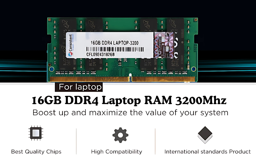 Consistent 16GB DDR4 Laptop RAM 3200Mhz Optimized for next generation processor and platforms with 3 Years Replacement Warranty Reduce power consumption  upto 40 percent